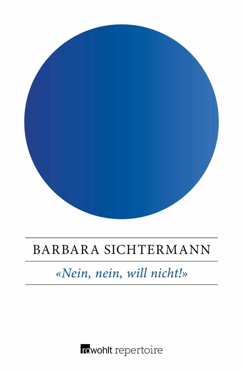 «Nein, nein, will nicht!» -  Barbara Sichtermann