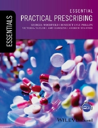 Essential Practical Prescribing - Georgia Woodfield, Benedict Lyle Phillips, Victoria Taylor, Amy Hawkins, Andrew Stanton