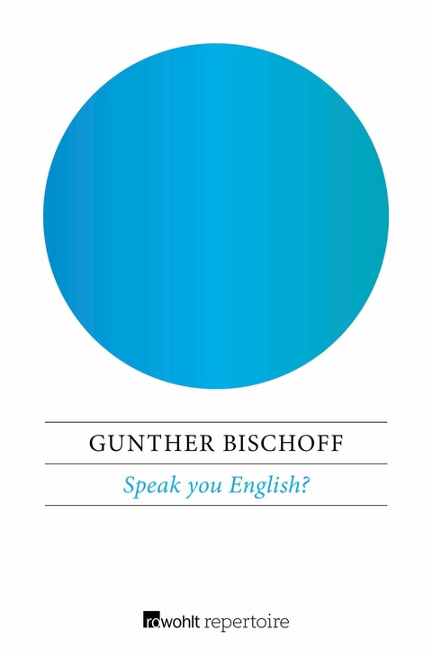 Speak you English? -  Gunther Bischoff