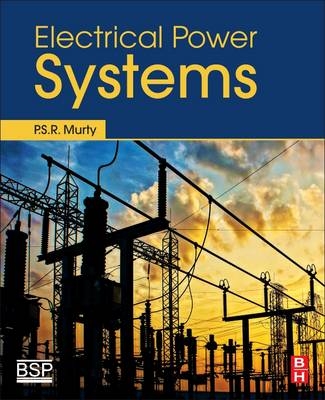 Electrical Power Systems -  P.S.R. Murty