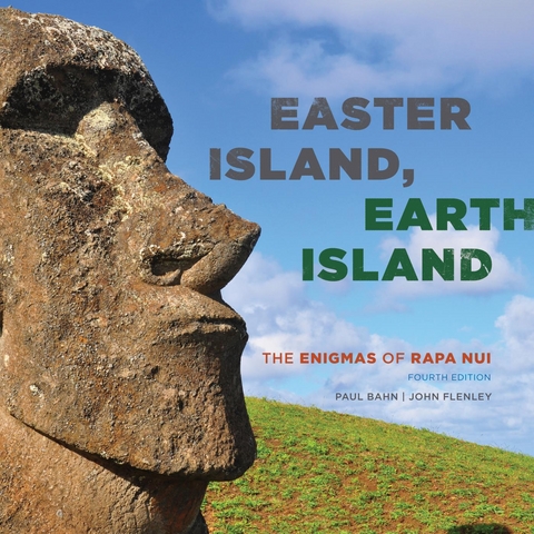 Easter Island, Earth Island -  Paul Bahn,  John Flenley