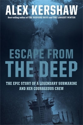 Escape from the Deep - Alex Kershaw