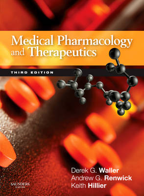 Medical Pharmacology and Therapeutics - Derek G. Waller, Andrew G. Renwick, Keith Hillier