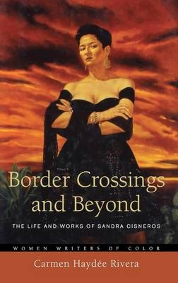 Border Crossings and Beyond - Carmen Haydée Rivera