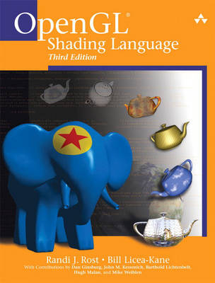 OpenGL Shading Language - Randi J. Rost, Bill Licea-Kane, Dan Ginsburg, John Kessenich, Barthold Lichtenbelt