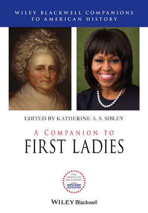 A Companion to First Ladies - 