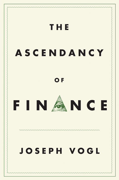 Ascendancy of Finance -  Joseph Vogl