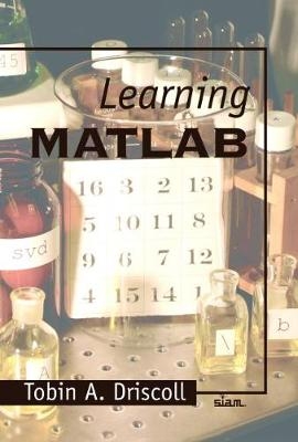 Learning MATLAB - Tobin A. Driscoll