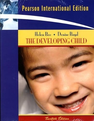The Developing Child - Helen Bee, Denise Boyd