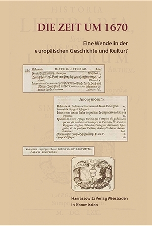 The Period Around 1670. A Turning Point in Western History and Culture? / Die Zeit um 1670. Eine Wende in der europäischen Geschichte und Kultur? - 