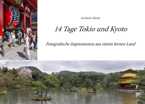 14 Tage Tokio und Kyoto - Gerhard Alkofer