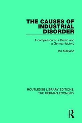 The Causes of Industrial Disorder -  Ian Maitland