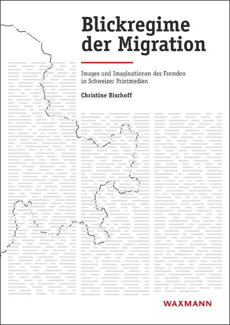 Blickregime der Migration - Christine Bischoff