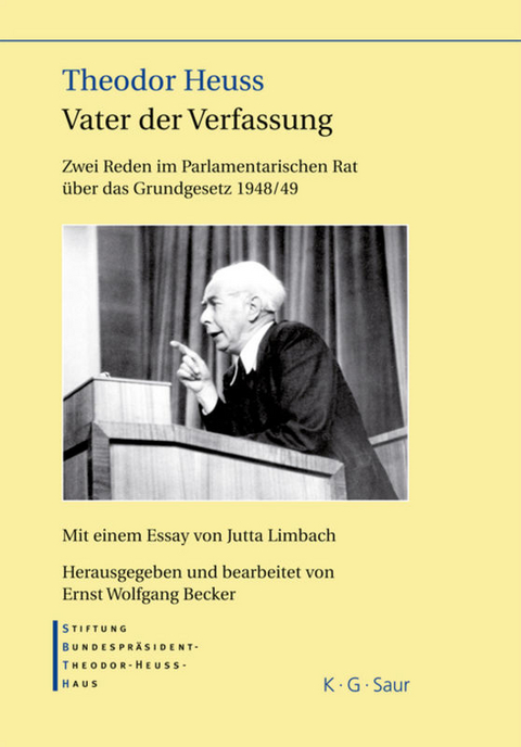 Theodor Heuss – Vater der Verfassung - 