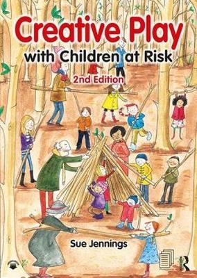 Creative Play with Children at Risk -  Sue Jennings