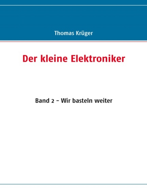 Der kleine Elektroniker - Thomas Krüger