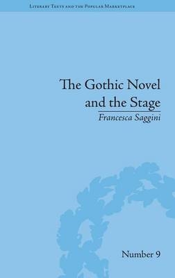 Gothic Novel and the Stage -  Francesca Saggini