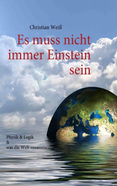 Es muss nicht immer Einstein sein - Christian Weiss