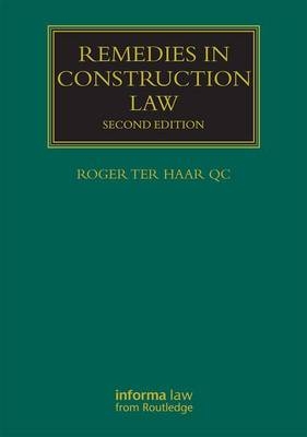 Remedies in Construction Law -  Roger ter Haar