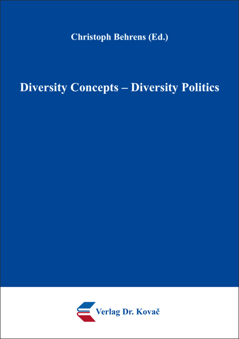 Diversity Concepts – Diversity Politics - 