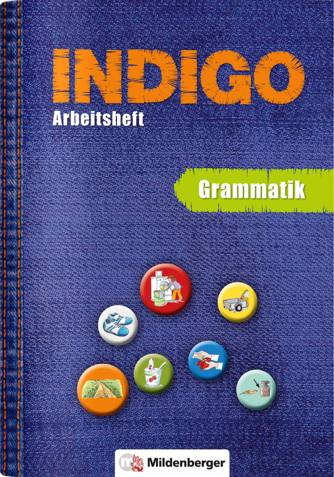 INDIGO – Arbeitsheft: Grammatik - Ute Wetter