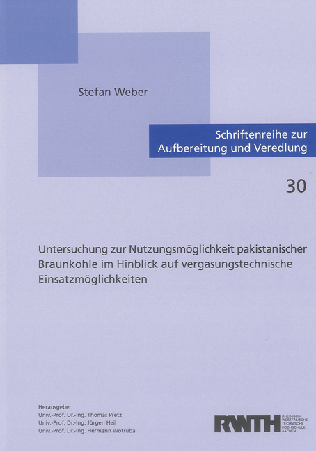 Untersuchung zur Nutzungsmöglichkeit pakistanischer Braunkohle im Hinblick auf vergasungstechnische Einsatzmöglichkeiten - Stefan Weber