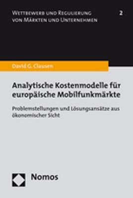 Analytische Kostenmodelle für europäische Mobilfunkmärkte - David G. Clausen