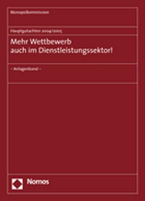 Hauptgutachten 2004/2005 - Mehr Wettbewerb auch im Dienstleistungssektor! -  Monopolkommission