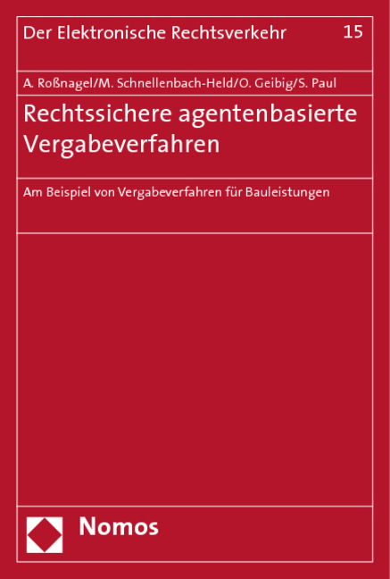 Rechtssichere agentenbasierte Vergabeverfahren - Alexander Roßnagel, Martina Schnellenbach-Held, Oliver Geibig, Sandra Paul