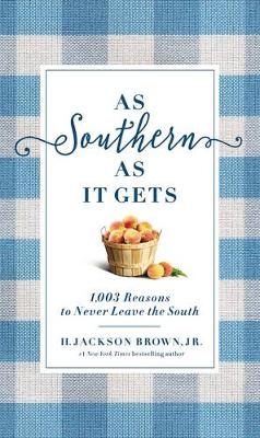 As Southern As It Gets -  H. Jackson Brown