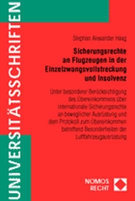 Sicherungsrechte an Flugzeugen in der Einzelzwangsvollstreckung und Insolvenz