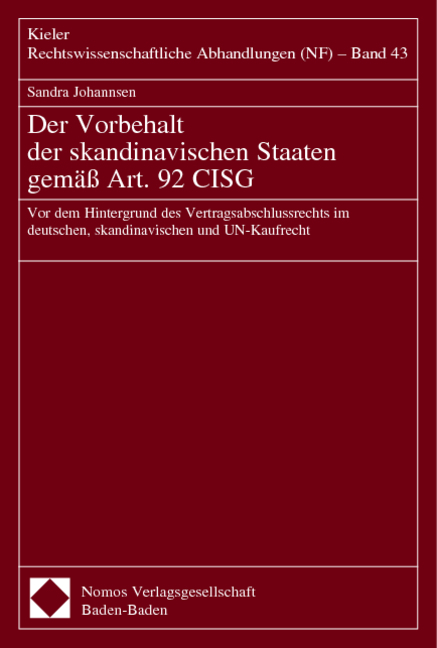 Der Vorbehalt der skandinavischen Staaten gemäß Art. 92 CISG