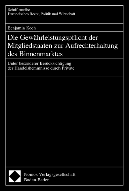 Die Gewährleistungspflicht der Mitgliedstaaten zur Aufrechterhaltung des Binnenmarktes