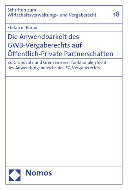 Die Anwendbarkeit des GWB-Vergaberechts auf Öffentlich-Private Partnerschaften - Stefan El-Barudi