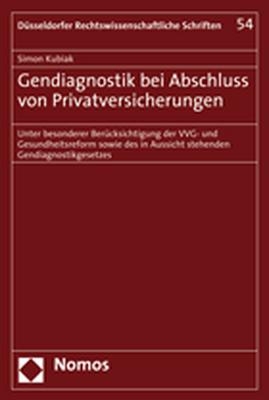 Gendiagnostik bei Abschluss von Privatversicherungen - Simon Kubiak