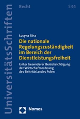 Nationale Regelungszuständigkeit im Bereich der Dienstleistungsfreiheit - Lucyna Sinz