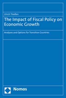 The Impact of Fiscal Policy on Economic Growth - Ulrich Thießen