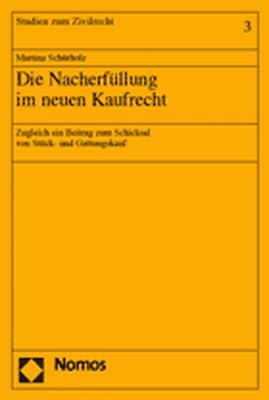 Die Nacherfüllung im neuen Kaufrecht - Martina Schürholz