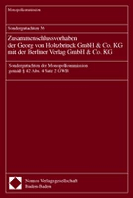 Sondergutachten 36. Zusammenschlussvorhaben der Georg von Holtzbrinck GmbH & Co. KG mit der Berliner Verlag GmbH & Co. KG -  Monopolkommission