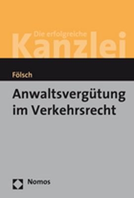 Anwaltsvergütung im Verkehrsrecht - Peter Fölsch