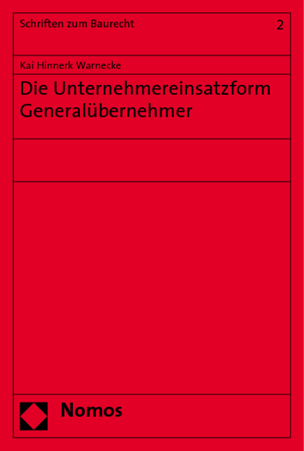 Die Unternehmereinsatzform Generalübernehmer - Kai Hinnerk Warnecke