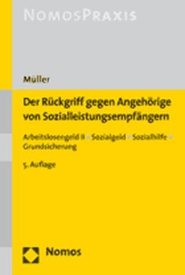 Der Rückgriff gegen Angehörige von Sozialleistungsempfängern - Christian Müller