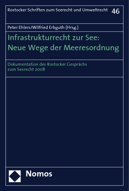 Infrastrukturrecht zur See: Neue Wege der Meeresordnung - 