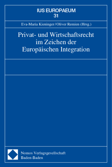 Privat- und Wirtschaftsrecht im Zeichen der Europäischen Integration - 