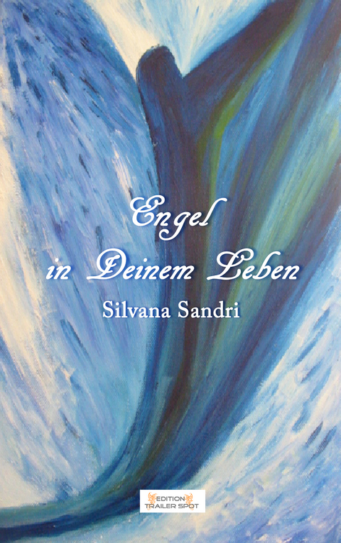 Engel in Deinem Leben - Silvana Sandri