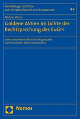 Goldene Aktien im Lichte der Rechtsprechung des EuGH - Michael Weiss