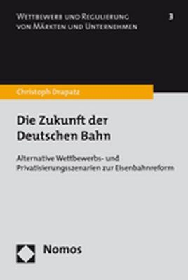 Die Zukunft der Deutschen Bahn - Christoph Drapatz
