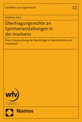 Übertragungsrechte an Sportveranstaltungen in der Insolvenz - Andreas Herr