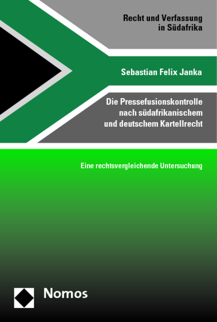 Die Pressefusionskontrolle nach südafrikanischem und deutschem Kartellrecht - Sebastian Felix Janka