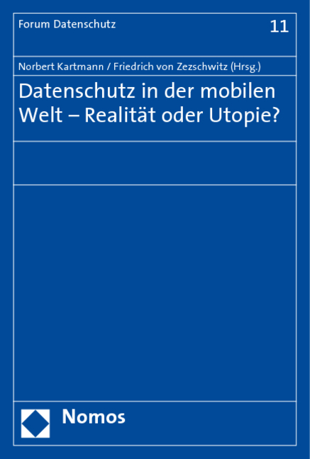 Datenschutz in der mobilen Welt - Realität oder Utopie? - 